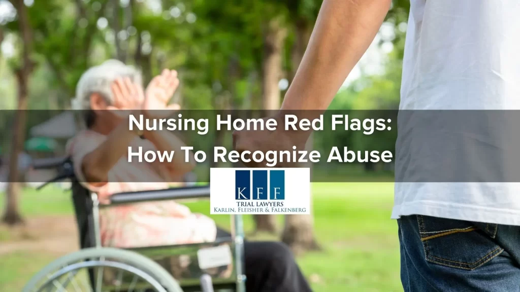 Nursing Home Red Flags How To Recognize Abuse