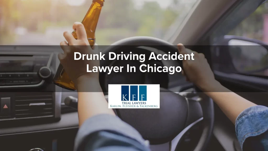 Drunk Driving Accident Lawyer In Chicago