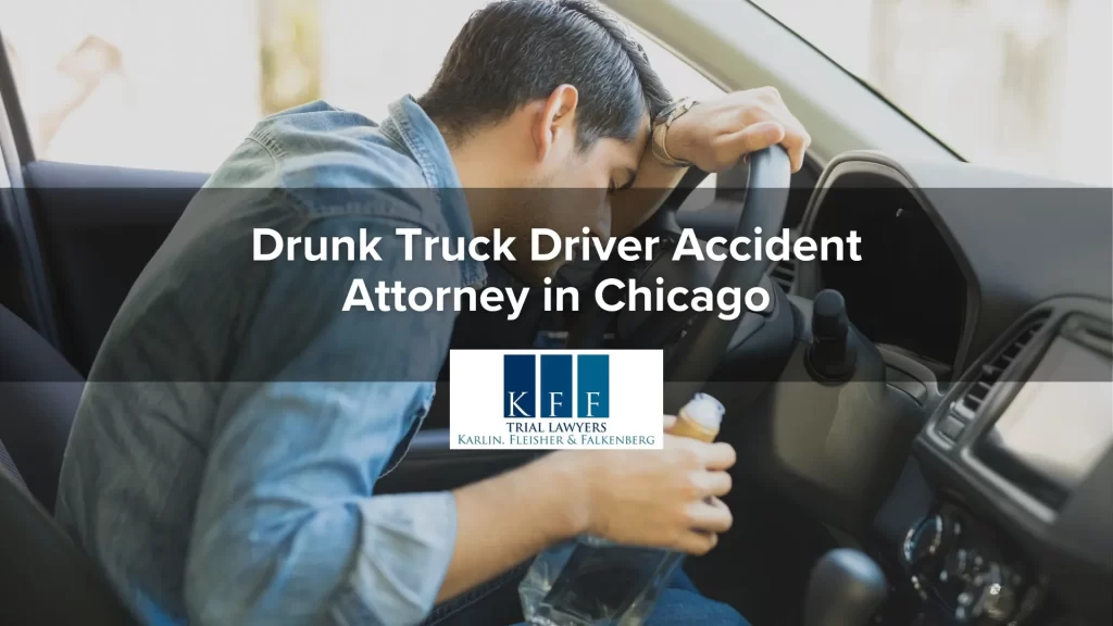 Drunk Truck Driver Accident Attorney in Chicago