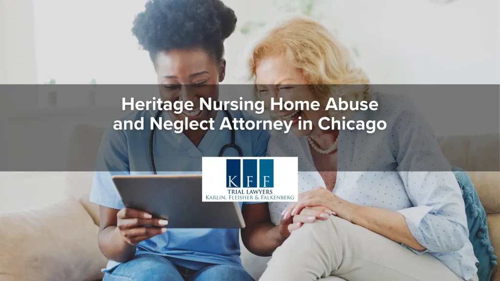Heritage Nursing Home Abuse and Neglect Attorney in Chicago