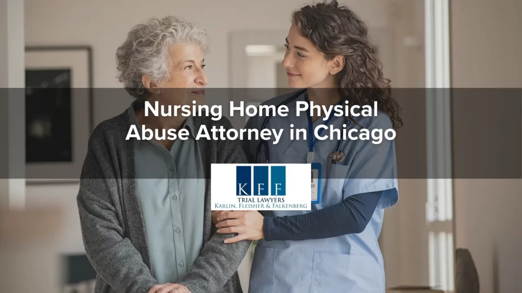 Nursing Home Physical Abuse Attorney in Chicago