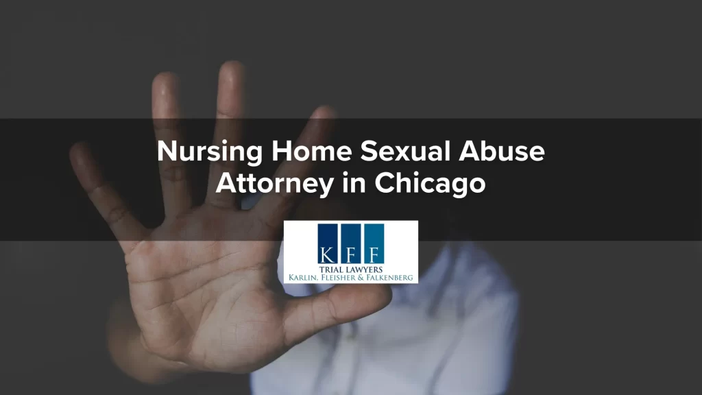 Nursing Home Sexual Abuse Attorney in Chicago