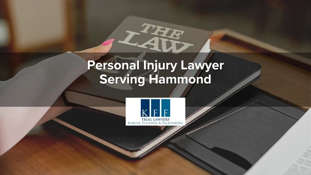 Personal Injury Lawyer Serving Hammond