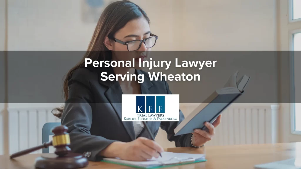Personal Injury Lawyer Serving Wheaton