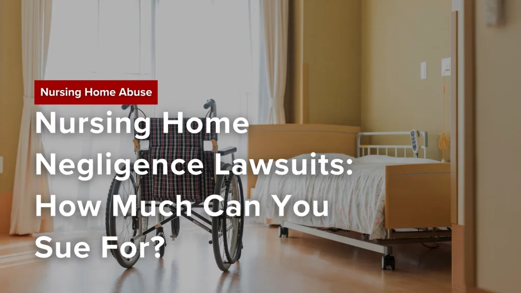 Nursing Home Negligence Lawsuits_ How Much Can You Sue For_ Image