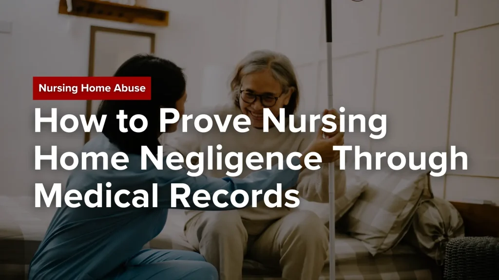How to Prove Nursing Home Negligence Through Medical Records Image