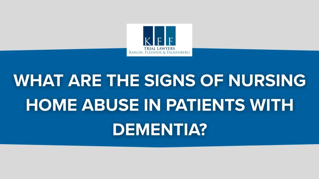What Are the Signs of Nursing Home Abuse in Patients with Dementia